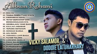 Lagu ROHANI -  album rohani Vicky Salamor \u0026 Doddie Latuharhary || FULL ALBUM.ROHANI