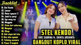 Dangdut Koplo Viral Terbaru 2026  Dike Sabrina  Album  Shinta Arsinta  Stel Kendo  Lancar