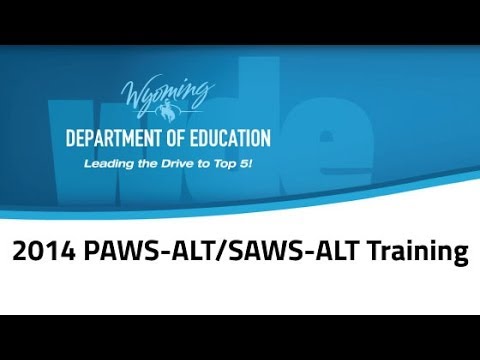 2014 WDE PAWS   SAWS ALT Training