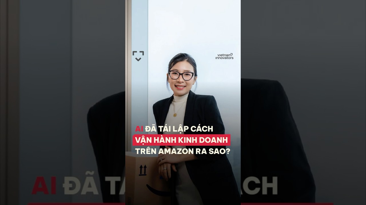AI đã tái lập vận hành kinh doanh trên Amazon ra sao? AI đã tái lập vận hành kinh doanh trên Amazon ra sao?