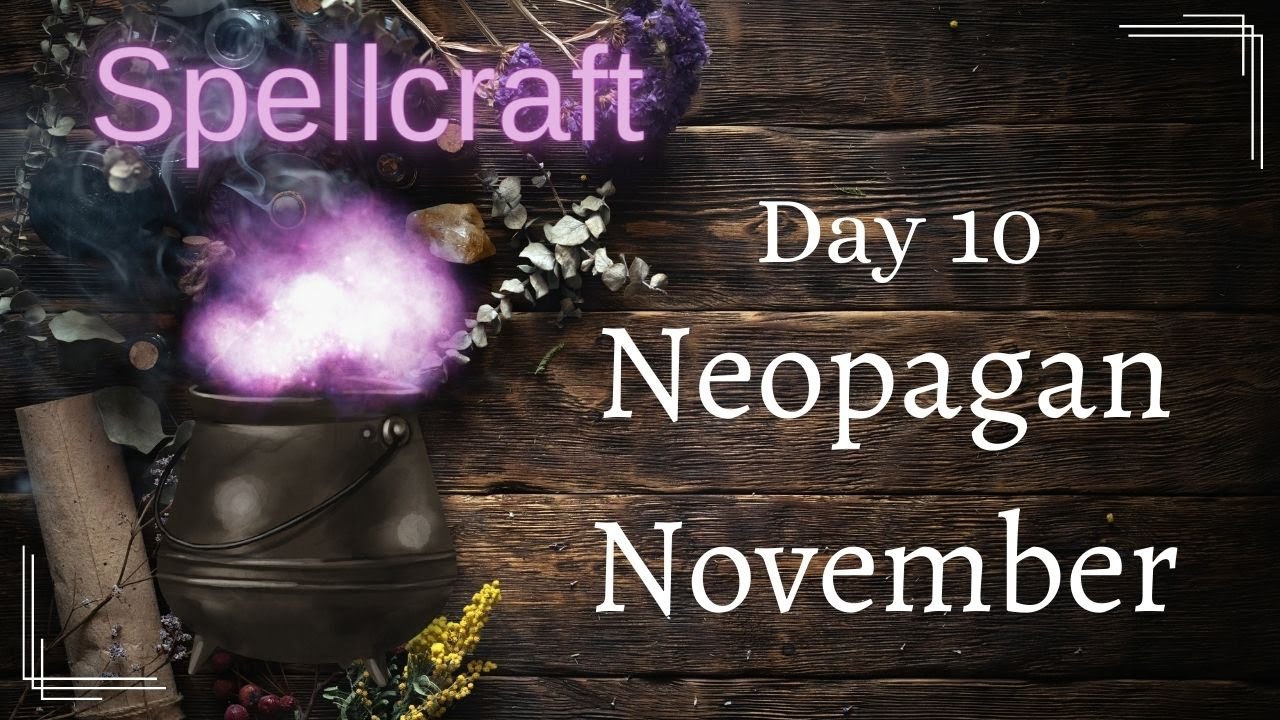 Neopagan November || Spellcraft
