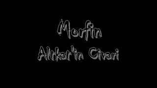 Morfin - Altkatın Civarı