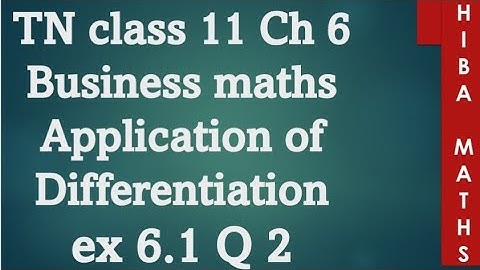 11th Business maths chapter 6 application of Differentiation exercise 6.1 question 2 tn syllabus