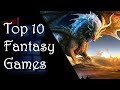 Top 10 Fantasy Games