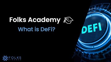 What is DeFi? | Folks Academy