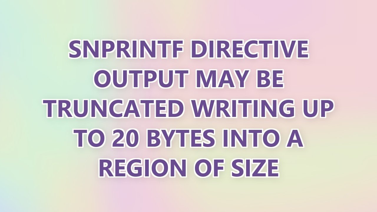 snprintf directive output may be truncated writing up to 20 bytes into ...