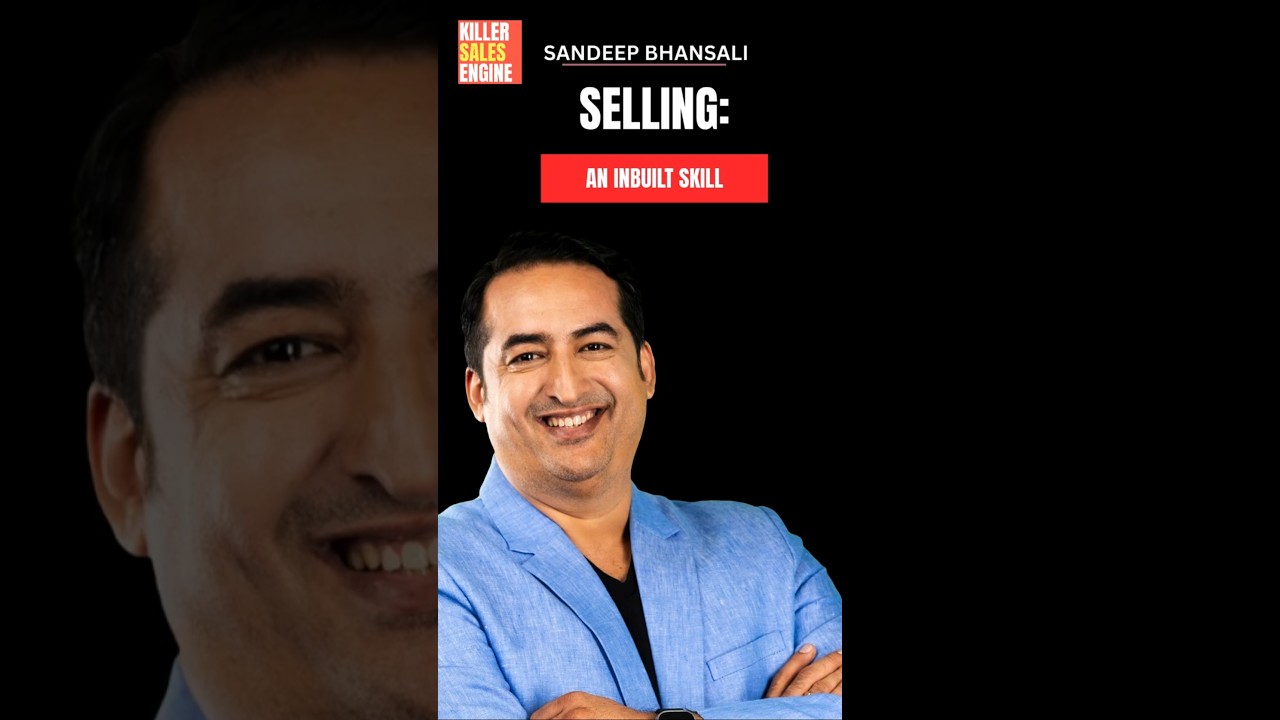 “Selling is not a subject — it’s inbuilt in everyone.”