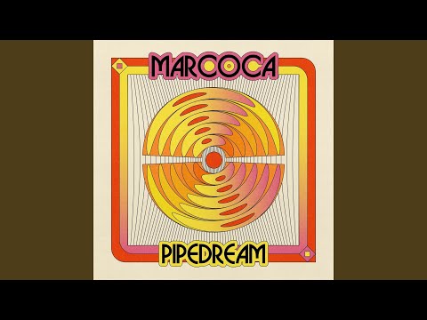 Marcoca - Pipedream