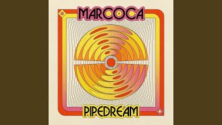 Pipedream - Marcoca