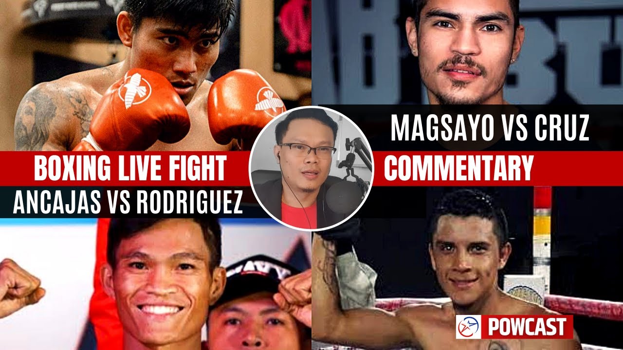 Magsayo vs Cruz Ancajas vs Rodriguez Boxing Live Fight Commentary