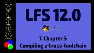 7. Chapter 5: Compiling a Cross-Toolchain - How to build Linux From Scratch (LFS) 12.0 Tutorial