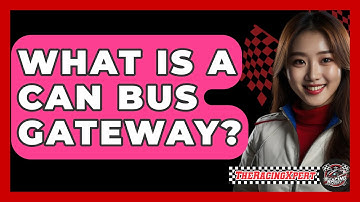 What Is A CAN Bus Gateway? - The Racing Xpert