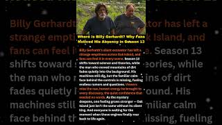 Where Is Billy Gerhardt Why Fans Noticed His Absence in Season 13 #shorts