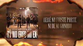 Video thumbnail of "Tú No Eres Mi Ex - Gerardo Coronel "El Jerry" x Cuatro De Oro (Lyric Video)"