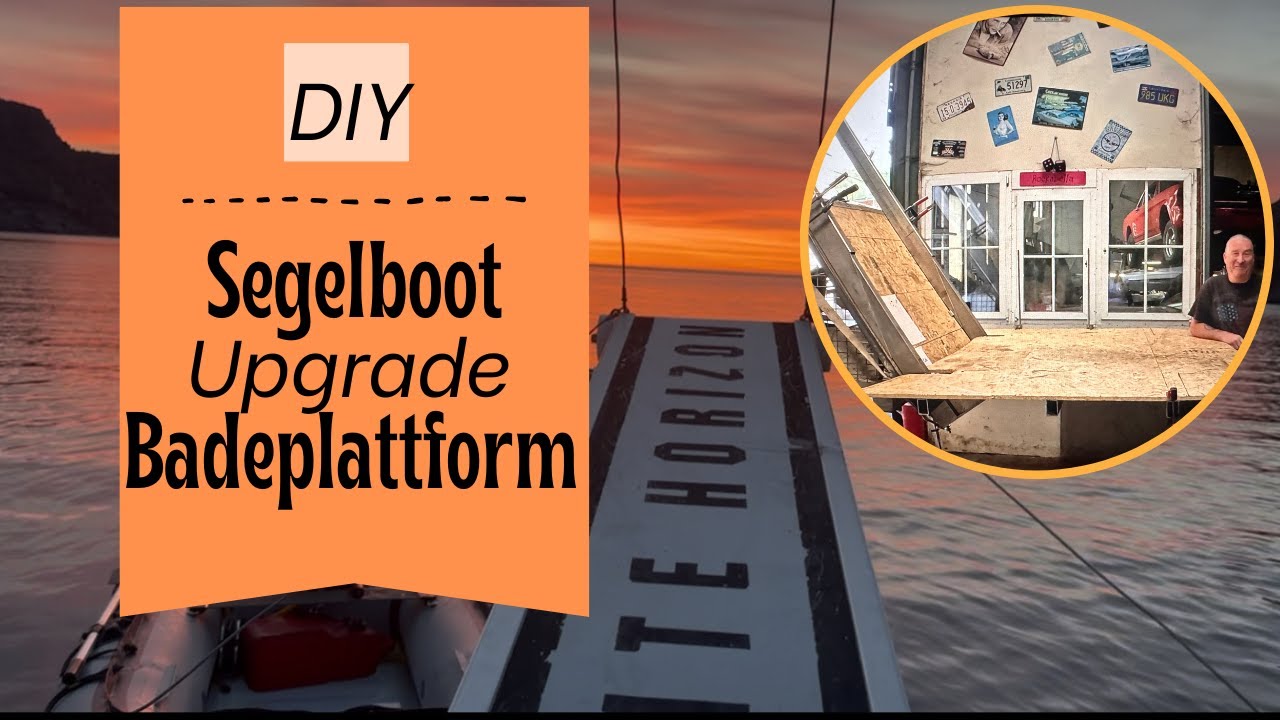 Ep 20 - Unsere größte DIY Herausforderung: Höhenverstellbare Badeplattform & Solartower Segelboot