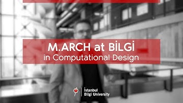 M.ARCH at BİLGİ in Computational Design