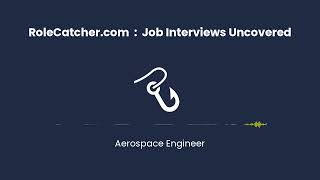 Aerospace Engineer : Job Interviews Uncovered