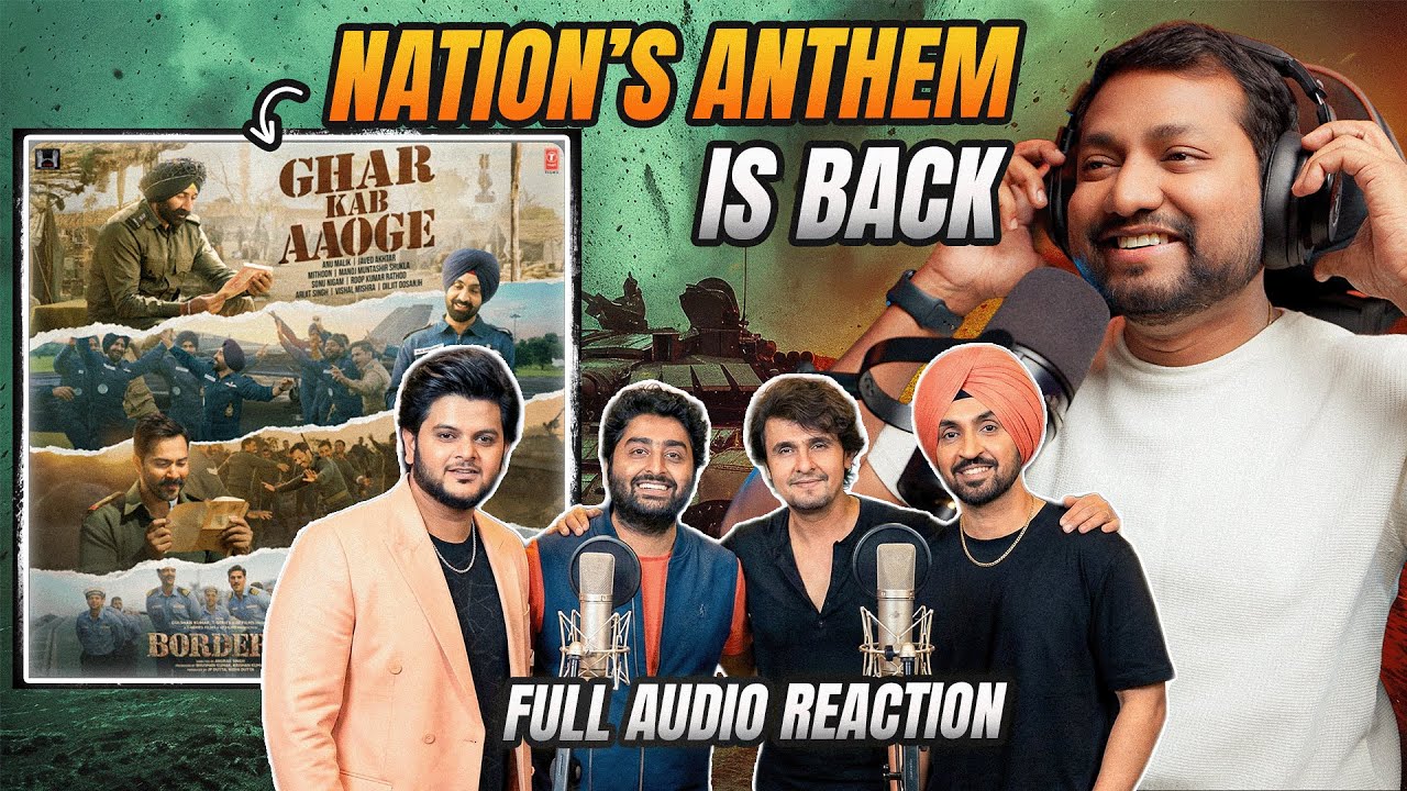 Reaction on Ghar Kab Aaoge (From “BORDER 2”)