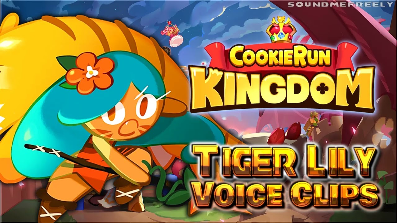 All Tiger Lily Cookie Voice Clips  Cookie Run: Kingdom  Voice Lines   (Stephanie Sheh) - ENGLISH