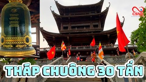 Thăm Quan Tháp Chuông 30 Tấn Chùa Tam Chúc vẻ Đẹp Huyền Bí
