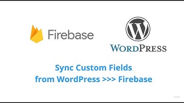 Sync Custom Fields from WordPress to Firebase