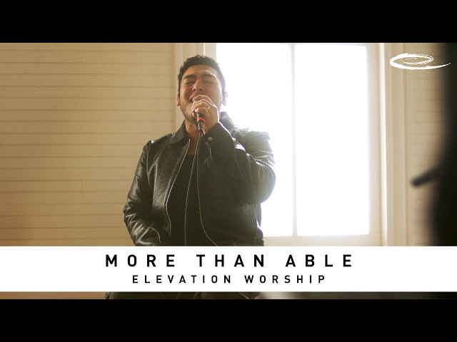 ELEVATION WORSHIP - More Than Able: Song Session class=