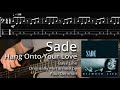 Sade  hang onto your love bass line w tabs and standard notation