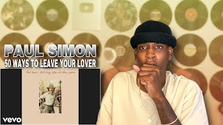 FIRST TIME HEARING Paul Simon - 50 Ways To Leave Your Lover REACTION