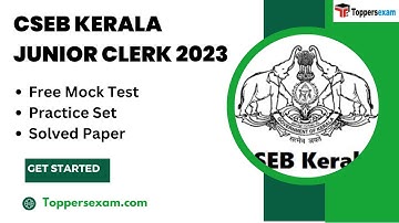 CSEB KERALA JUNIOR CLERK Exam Date 2023, Test Series, Exam Pattern, Question Paper, Preparation