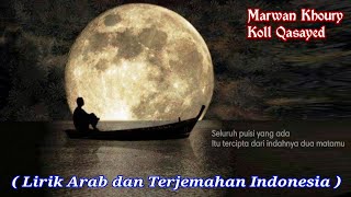 Download Lagu Marwan Khoury - Koll Qasayed (terj. indonesia) MP3
