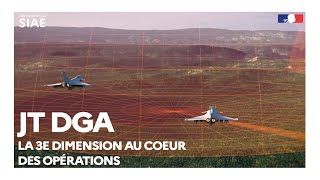 #Bourget2023 - Le JT DGA : La 3e dimension au cœur des opérations