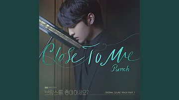 Close To Me