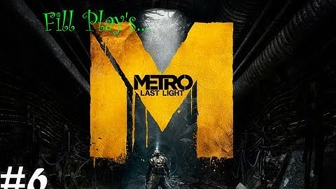 Metro Last Light: Part 6 - Drugged Up