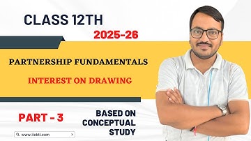 Interest on Drawings! All Cases & Concepts | Class 12 Accountancy (Partnership Fundamentals)