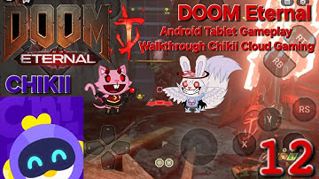 DOOM Eternal - Android Gameplay Tablet Chikii Cloud Gaming - Part 12