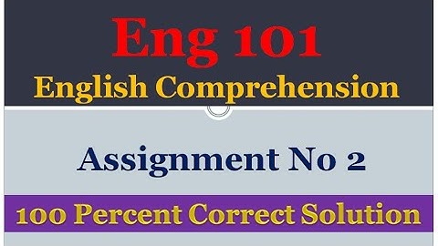 Eng101 Assignment No 2 | Eng101 Assignment 2 | Eng101 Assignment |Eng101 Assignment   2 Fall 2022