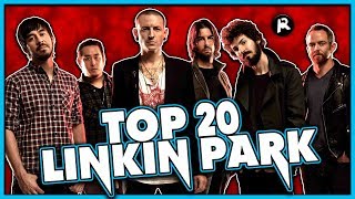 TOP 20 LINKIN PARK SONGS