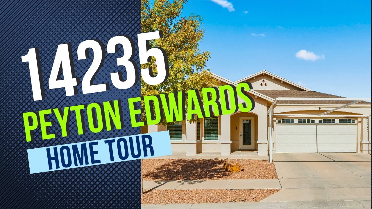 El Paso Real Estate Home Tour | 14235 Peyton Edwards | Affordable & Spacious with Your Local Realtor