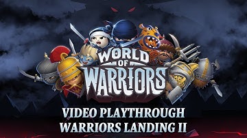 World of Warriors Campaign Playthrough - Warriors Landing II
