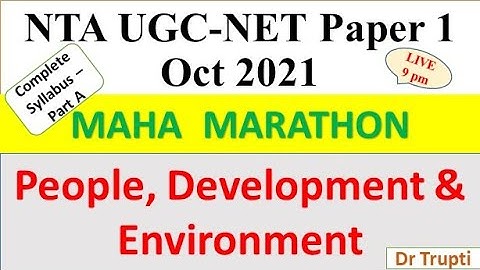 People, Development & Environment - Maha Marathon Part A- UGC NTA NET Paper 1 Oct 2021 Dr Trupti