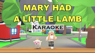 MARY HAD A LITTLE LAMB Karaoke | Roblox Adopt Me