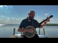 Cold Frosty Morn - Clawhammer Banjo on the Bay (On a morn that was anything but cold and frosty)