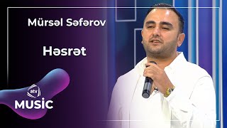 Mürsəl Səfərov - Həsrət