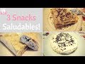 3 IDEAS DE MERIENDAS SALUDABLES / SNACKS FÁCILES Y RÁPIDOS