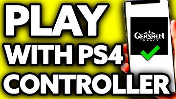 How To Play Genshin Impact on Phone with PS4 Controller