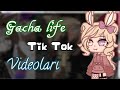 Gacha Life Tiktok Videoları//GL//