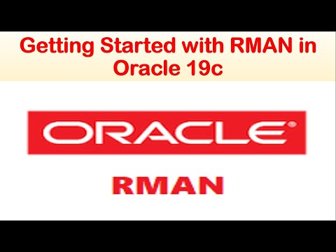 Oracle 19c | Oracle Database RMAN Backup and Recovery Concepts -  RMAN Configuration Session - 1