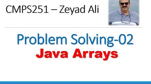 Session #2 CMPS251 Java Arrays Print Search Sum Avg Fill Count Copy ...