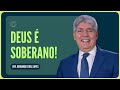 DEUS ESTÁ NO CONTROLE DA HISTÓRIA | Rev. Hernandes Dias Lopes | IPP