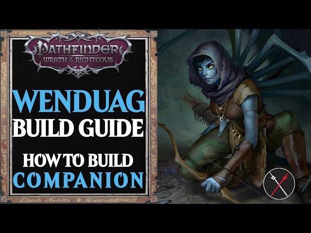 Best Wenduag Builds In Pathfinder: Wrath Of The Righteous